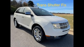 Transmission Shudder fix! Ford Edge Lincoln MKX