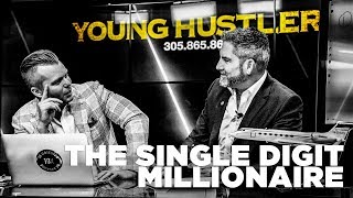 The Single Digit Millionaire - Grant Cardone