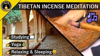 🧘 Tibetan Incense Meditation in the Morning 🎶 Calm Music for Studying | Yoga | Relaxing | Sleeping 😌