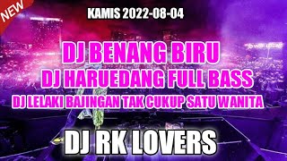 DJ BENANG BIRU DJ LELAKI BAJINGAN DJ RK TERBARU