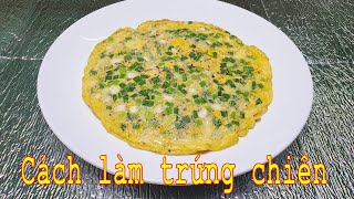 Cách làm trứng chiên ngon và dễ cho người mới bắt đầu nấu ăn