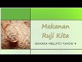 BAHASA MELAYU | TAHUN 4 | TEMA2 / UNIT  6  | MAKANAN RUJI KITA