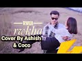 Rwui Rwkha Official Kokborok Song | Manik & Rakhi | By Cover singer Ashish & Coco