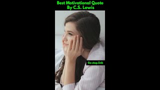 Best Motivational Quotes - Step Forward to Health, Wealth, Happiness & Success (C.S. Lewis Quote)