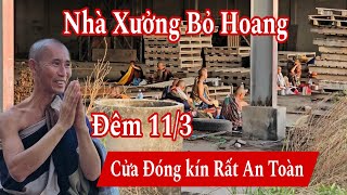 Chỗ ngủ đêm 11/3 nhà xưởng bỏ hoang có cửa đóng kín rất an toàn cho sư Minh Tuệ và 28 sư Nhỏ