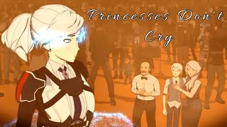 Princesses Don't Cry - RWBY AMV