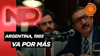 ¡"Argentina, 1985", NOMINADA A LOS PREMIOS OSCAR!