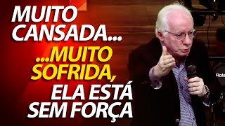 Ela está muito cansada, muito sofrida, ela está sem força! Deus cuida de nós. Paulo Seabra.