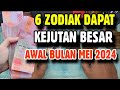 6 ZODIAK AKAN MENGALAMI KEJUTAN BESAR DI AWAL BULAN MEI 2024