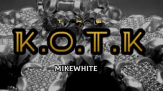 MikeWhite - K.O.T.K -(Prodby.MKBeats)