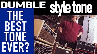 Is the Dumble style amp the best tone ever?