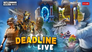 Deadline Is Live //Update 3.6// Battleground Mobile India