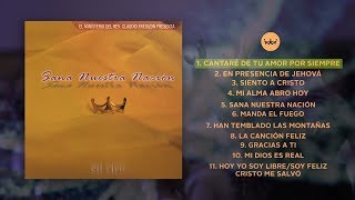 Sana Nuestra Nación - Claudio Freidzon - Rey de Reyes Worship [Álbum Completo - Oficial]
