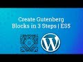 #2 Create Gutenberg Block in 3 Steps | Gutenberg WordPress Tutorial | Gutenberg Block Development