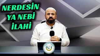 Nerdesin Ya Nebi İlahi | Çetin Aydın Hoca Yorumu İle