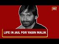 Life Imprisonment For Terrorist Yasin Malik, Yasin Found Guilty Of 7 UAPA Charges