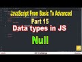 Null data type in JavaScript | Part 15 | JavaScript | #SmartCode