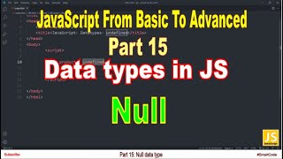 Null data type in JavaScript | Part 15 | JavaScript | #SmartCode