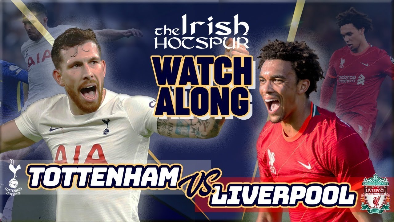 TOTTENHAM V LIVERPOOL | LIVE WATCH ALONG - YouTube