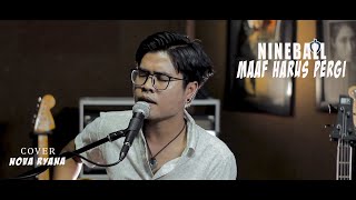 NINEBALL - Maaf...(harus pergi) Live (Cover) Nova Ryan