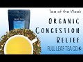 Organic Congestion Relief 🤧 | Tea of the Week