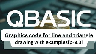 💻 QBASIC Graphics Tutorial | line and triangle drawing for SEE Students[p-9.3]