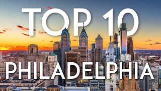 Top 10 Things to do in PHILADELPHIA | Philly Travel Guide