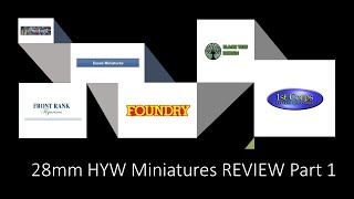 28mm HYW  Miniatures REVIEW Part 1