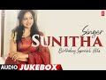Singer Sunitha Birthday Special Hits Jukebox | Selected Top 20 Sunitha Hits | Telugu Songs