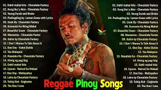 NEW Tagalog Reggae Classics Songs 2021 - Chocolate Factory ,Tropical Depression, Blakdyak