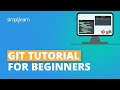 Git Tutorial For Beginners | What Is Git? | Git Explained | Git Commands With Examples | Simplilearn