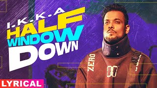 Half Window Down (Lyrical) | Ikka | Dr Zeus | Latest Punjabi Songs 2021 | Speed Records