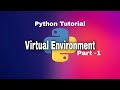 Python Tutorial | Virtual Environment in Python Part - 1