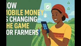 How Mobile Money Is Changing the Game for Farmers | Agri-Fintech & Digital Marketplaces Explained