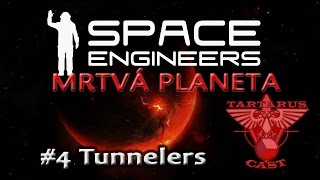 Space Engineers: Mrtvá Planeta #4 Tunnelers [CZ/SK]