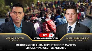 Medidas sobre Cuba. Deportaciones masivas. CBPONE y Parole Humanitario