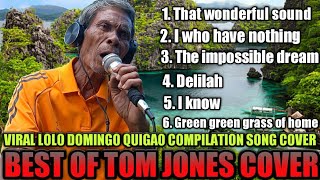 BEST OF TOM JONES | COVER BY LOLO DOMINGO QUIGAO COMPILATION 2022 WOW AMAZING VOICE😀❤👍😱