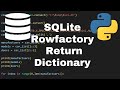 How To Return a Dictionary From Select in SQLite Python with Rowfactory- Python SQLite Tutorial