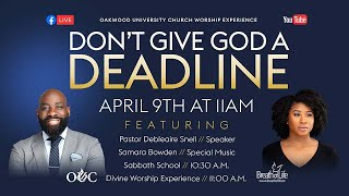 RE-BROADCAST: Don't Give God A Deadline | Pastor Debleaire Snell |  4/09/22