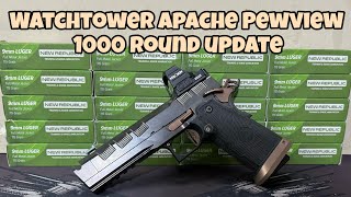 1000 Round Update On My Watchtower Apache PewView