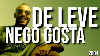 De Leve - Nego gosta