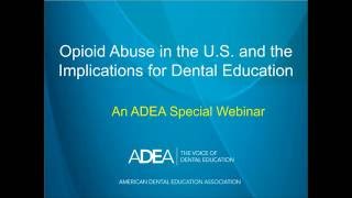 Opioid Abuse in the U.S. and the Implications for Dental Education