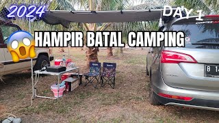 😱Hampir Batal Camping?? | 0024