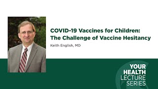COVID-19 Vaccines for Children: The Challenge of Vaccine Hesitancy