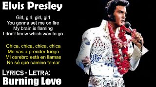 Elvis Presley - Burning Love (Lyrics Spanish-English) (Español-Inglés)