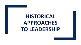 Historical Approaches to Leadership