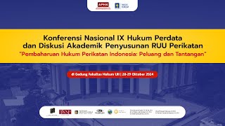 [DAY 1] KONFERENSI NASIONAL IX HUKUM PERDATA DAN DISKUSI AKADEMIK PENYUSUNAN RUU PERIKATAN