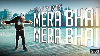 Mera Bhai Mera Bhai WhatsApp status|Emiway|Danish WhatsApp status #2018