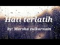 Lyric lagu hati HATI TERLATIH | (official by Marsha Zulkarnain)