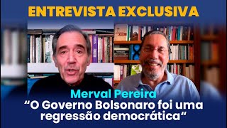 Merval Pereira: “O Governo Bolsonaro foi uma regressão democrática“